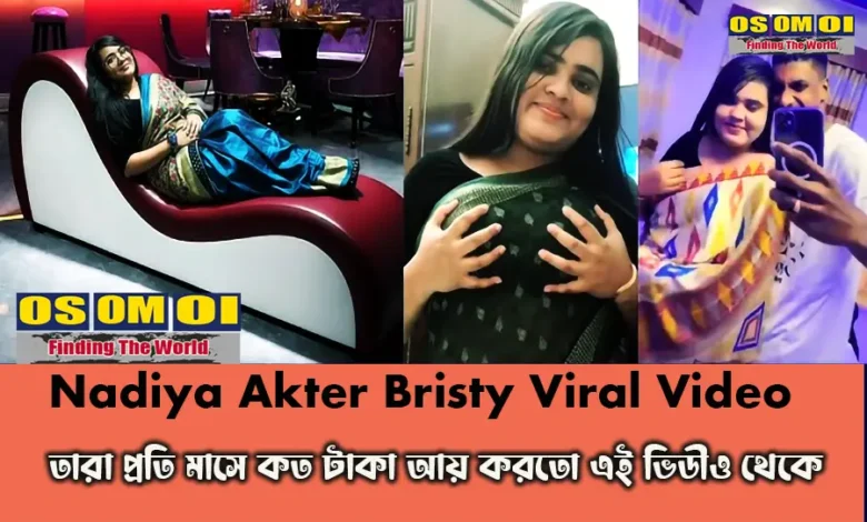 Nadiya Akter Bristy Viral Video